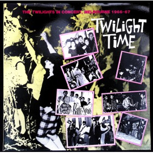 TWILIGHTS Twilight Time (Raven Records – RVLP-08) made in Australia 1983 live LP of 1966/67 live mono recording (Beat, Garage Rock)